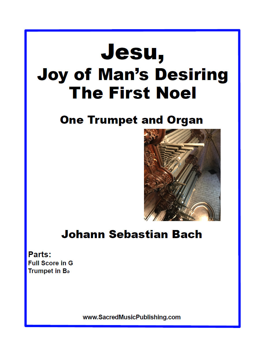 Jesu Joy Of Man S Desiring The First Noel One Trumpet And Organ
